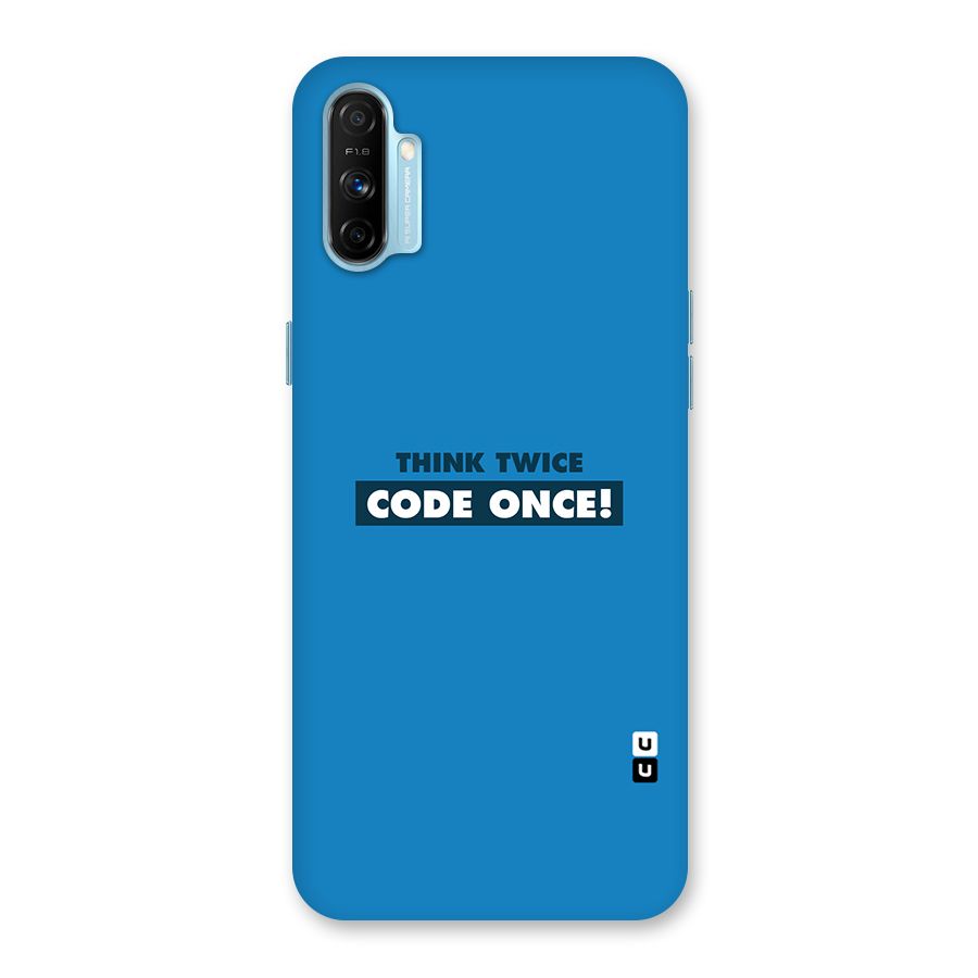 Think Twice Code Once Back Case for Realme Narzo 20A