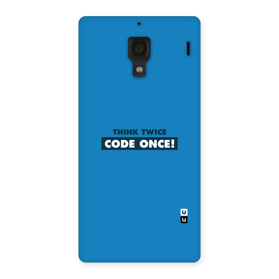 Think Twice Code Once Back Case for Redmi 1S