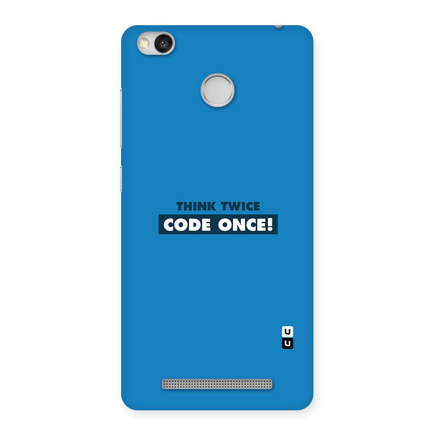 Think Twice Code Once Back Case for Redmi 3S Prime