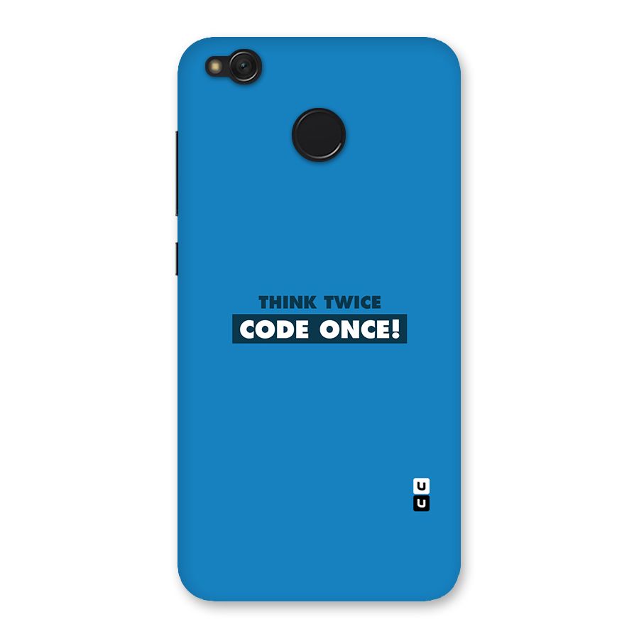 Think Twice Code Once Back Case for Redmi 4