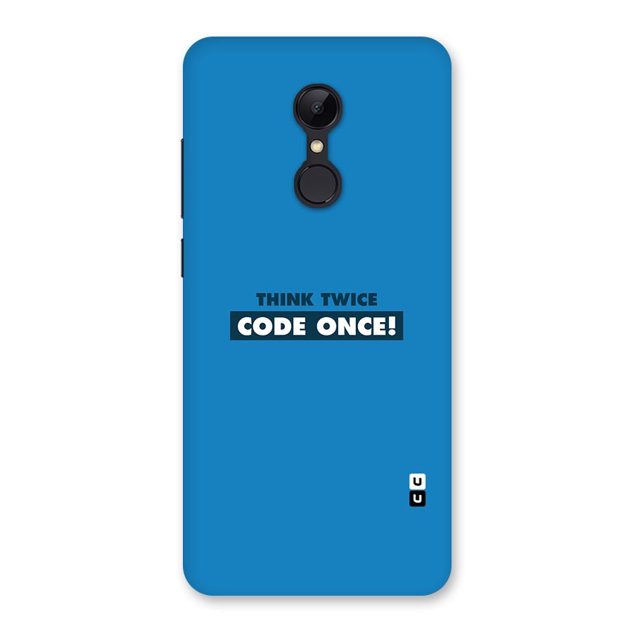Think Twice Code Once Back Case for Redmi 5