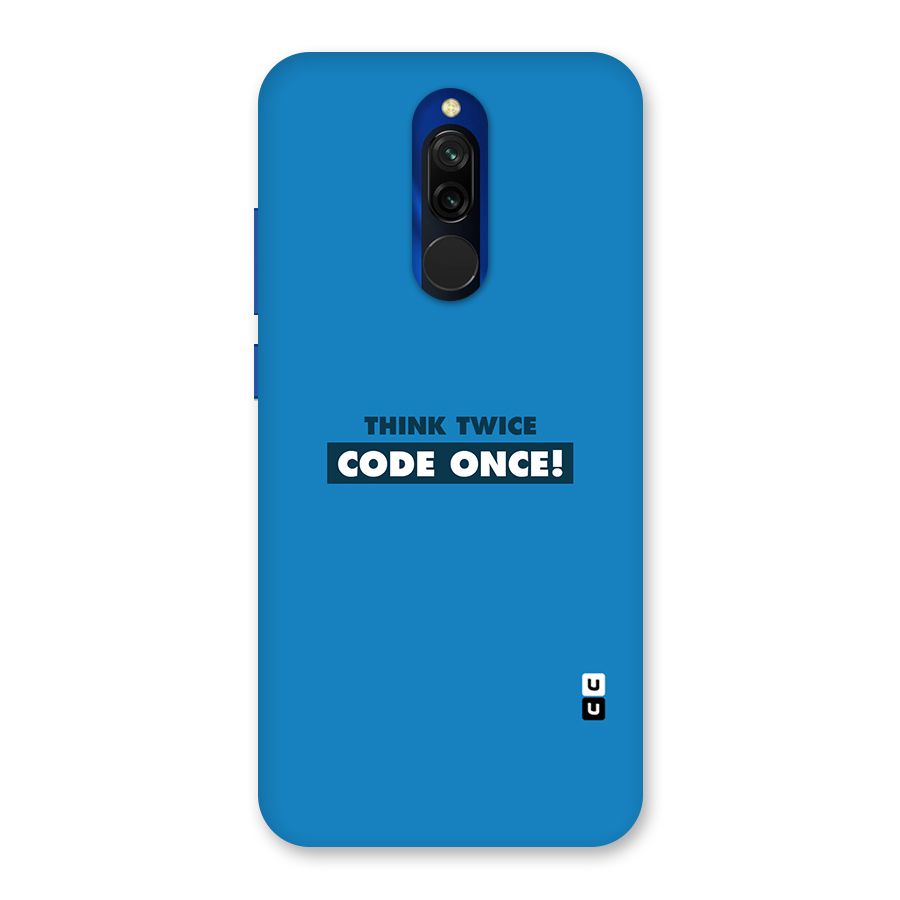 Think Twice Code Once Back Case for Redmi 8