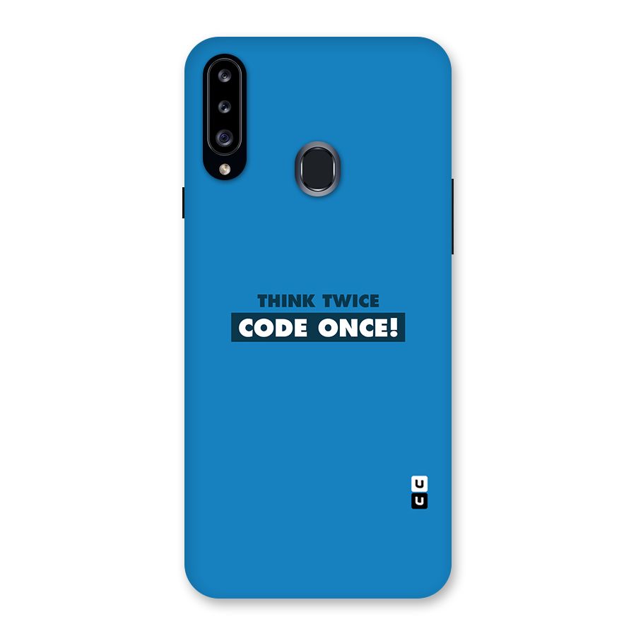 Think Twice Code Once Back Case for Samsung Galaxy A20s
