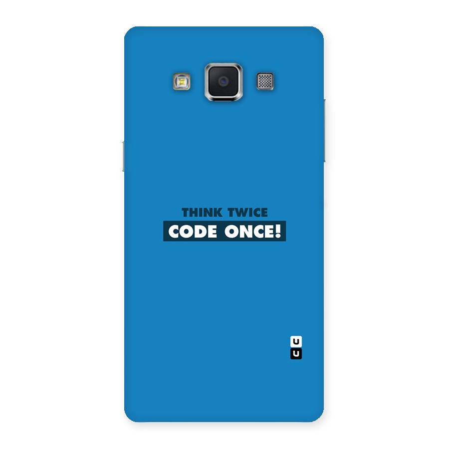 Think Twice Code Once Back Case for Samsung Galaxy A5