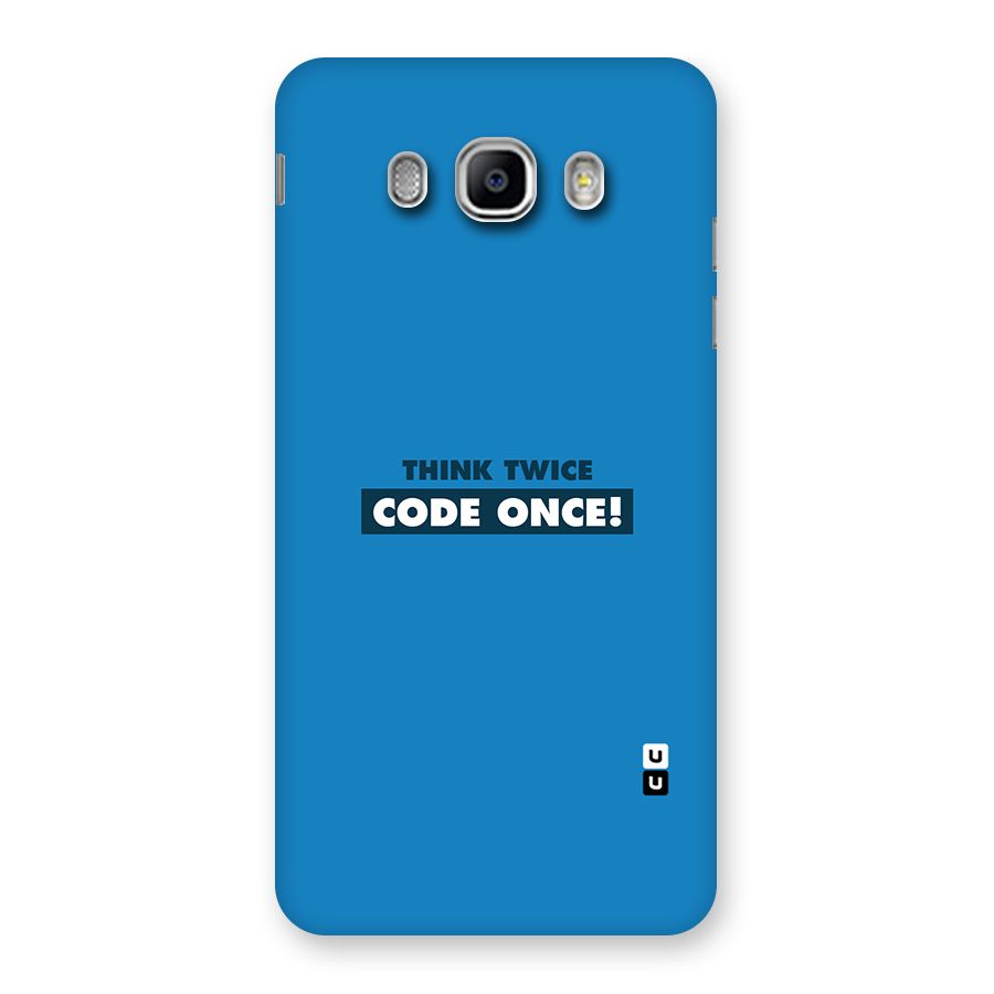 Think Twice Code Once Back Case for Samsung Galaxy J5 2016