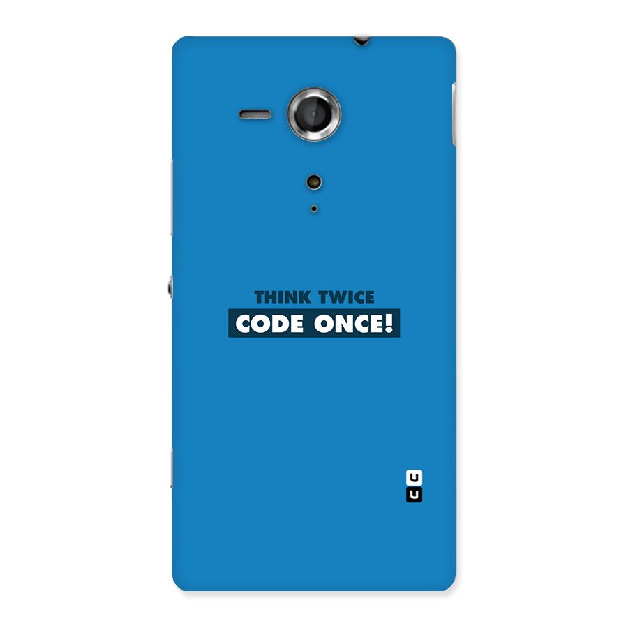 Think Twice Code Once Back Case for Sony Xperia SP