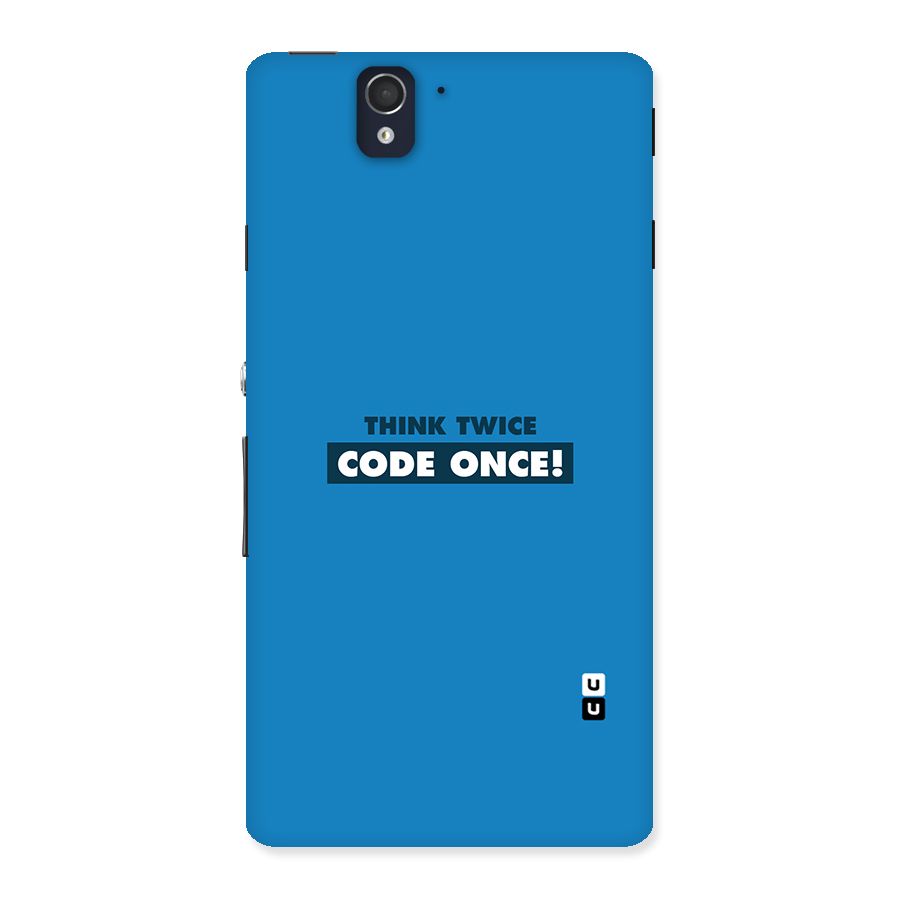 Think Twice Code Once Back Case for Sony Xperia Z
