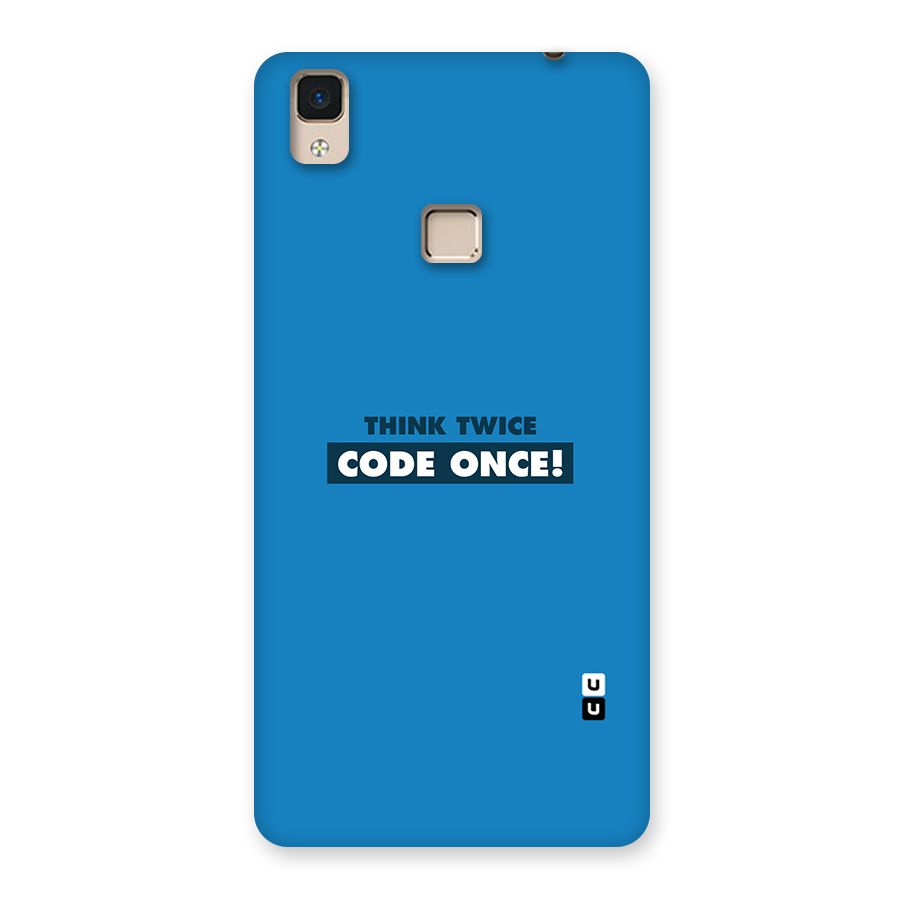 Think Twice Code Once Back Case for V3 Max