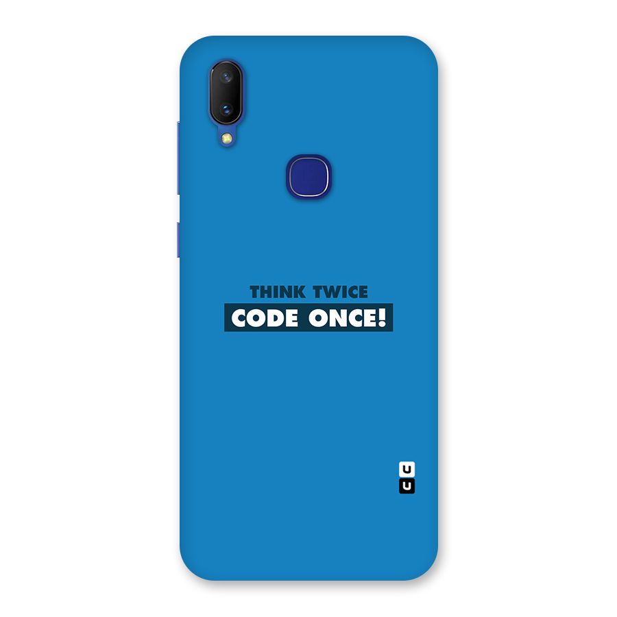 Think Twice Code Once Back Case for Vivo V11