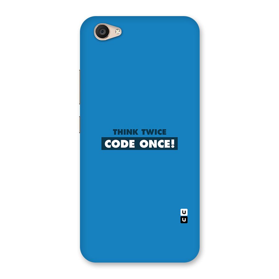 Think Twice Code Once Back Case for Vivo V5 Plus