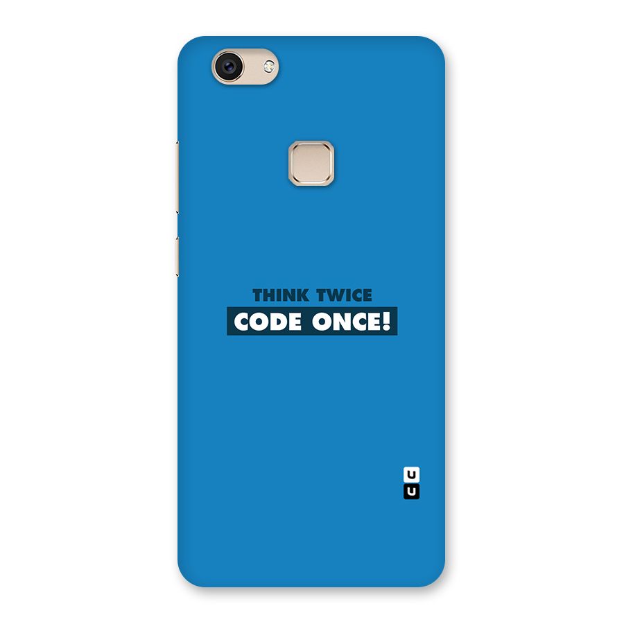 Think Twice Code Once Back Case for Vivo V7