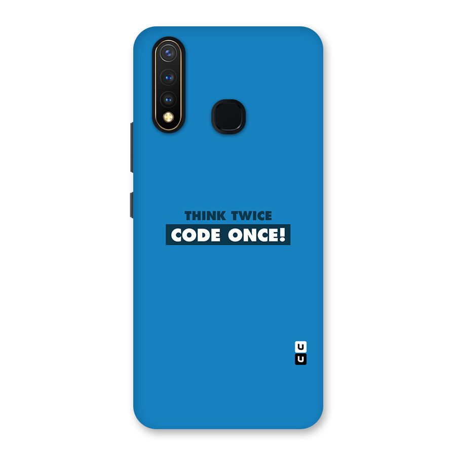 Think Twice Code Once Back Case for Vivo Y19