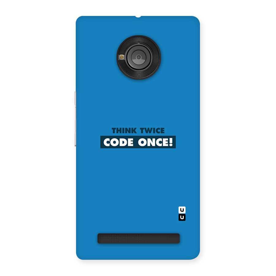 Think Twice Code Once Back Case for Yu Yuphoria