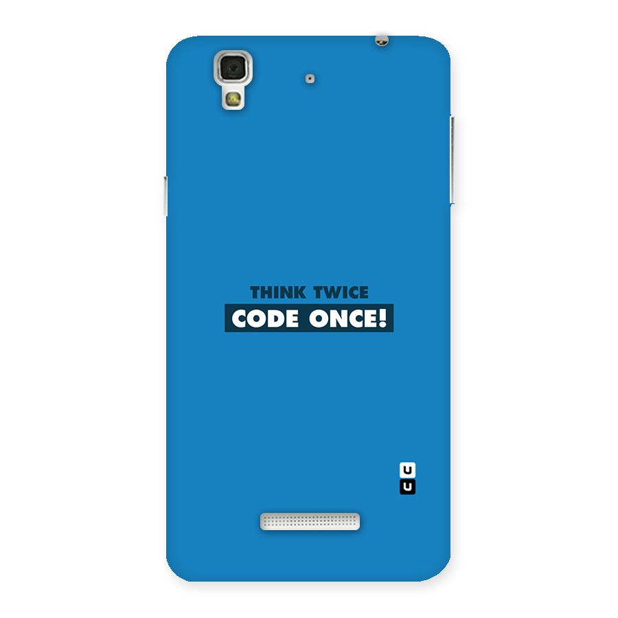 Think Twice Code Once Back Case for Yu Yureka