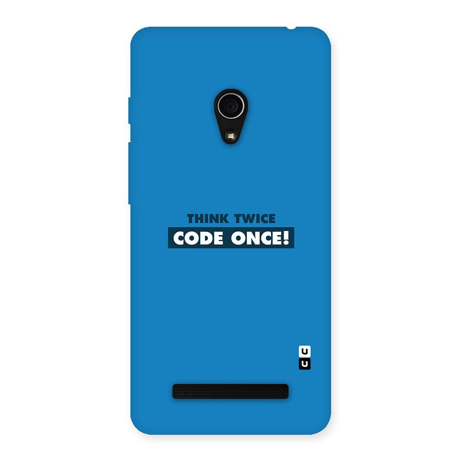 Think Twice Code Once Back Case for Zenfone 5