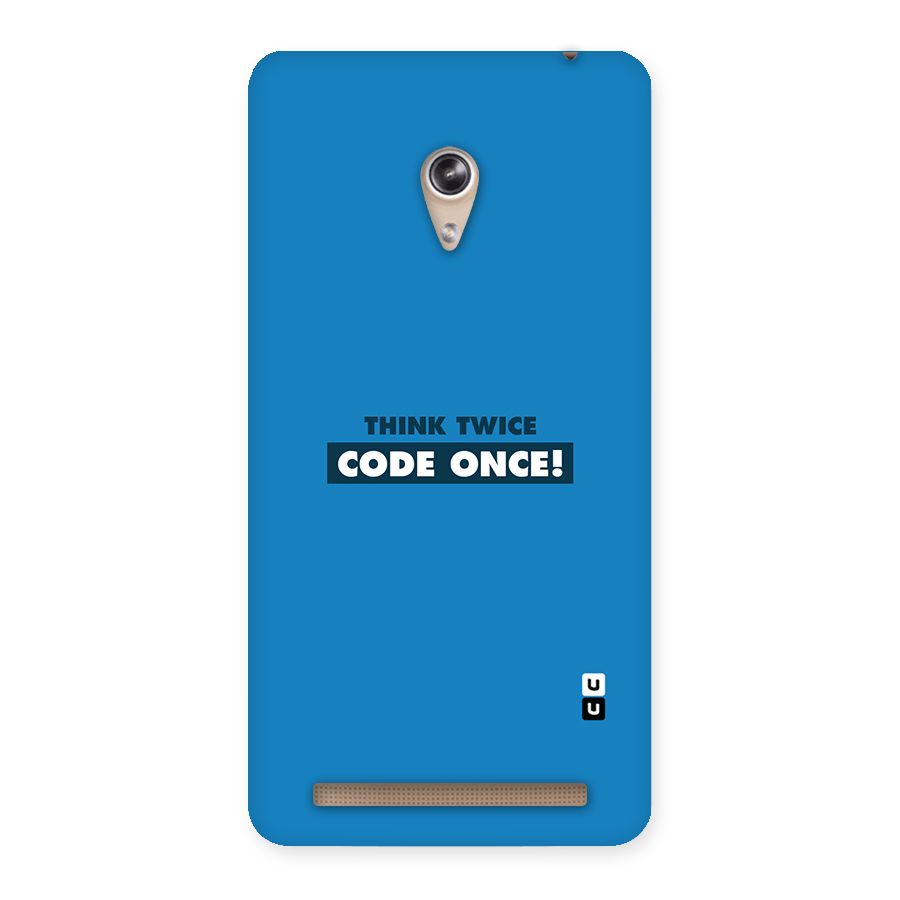 Think Twice Code Once Back Case for Zenfone 6