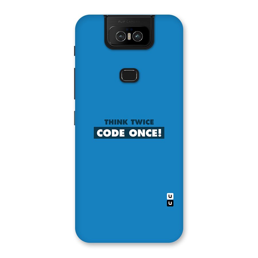 Think Twice Code Once Back Case for Zenfone 6z