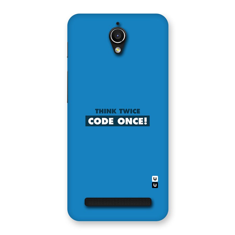 Think Twice Code Once Back Case for Zenfone Go