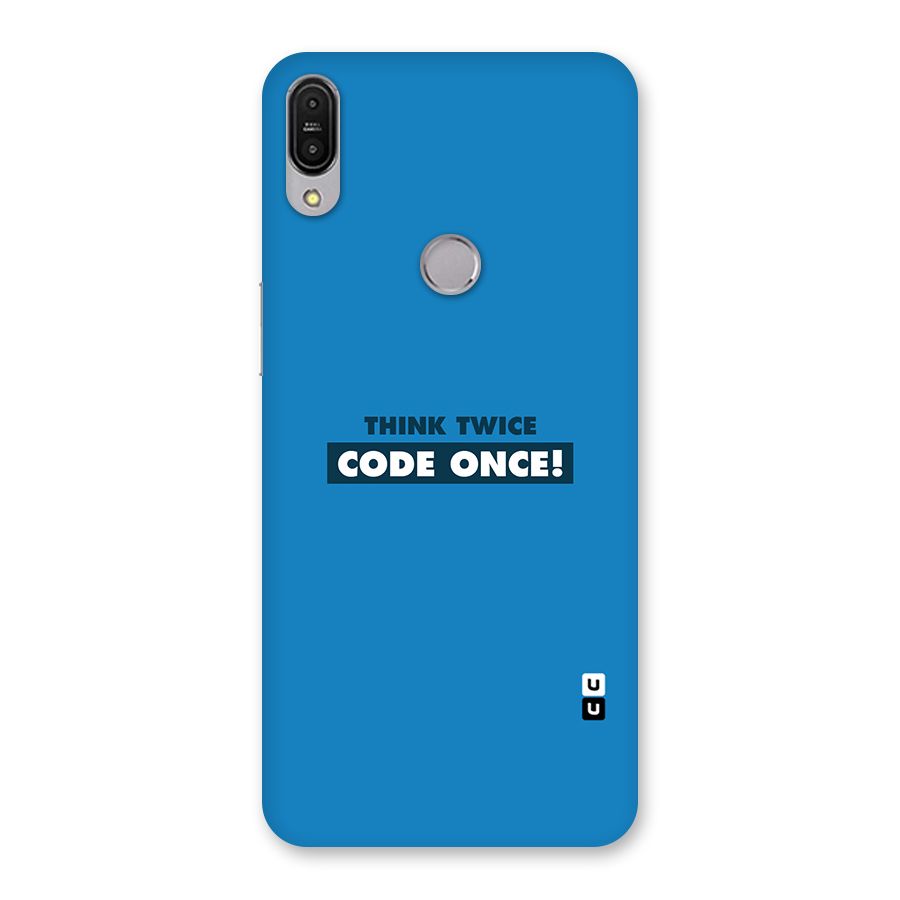 Think Twice Code Once Back Case for Zenfone Max Pro M1