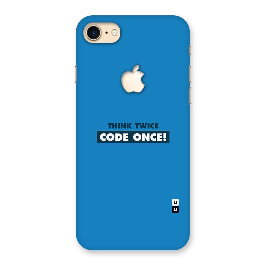 Think Twice Code Once Back Case for iPhone 7 Apple Cut