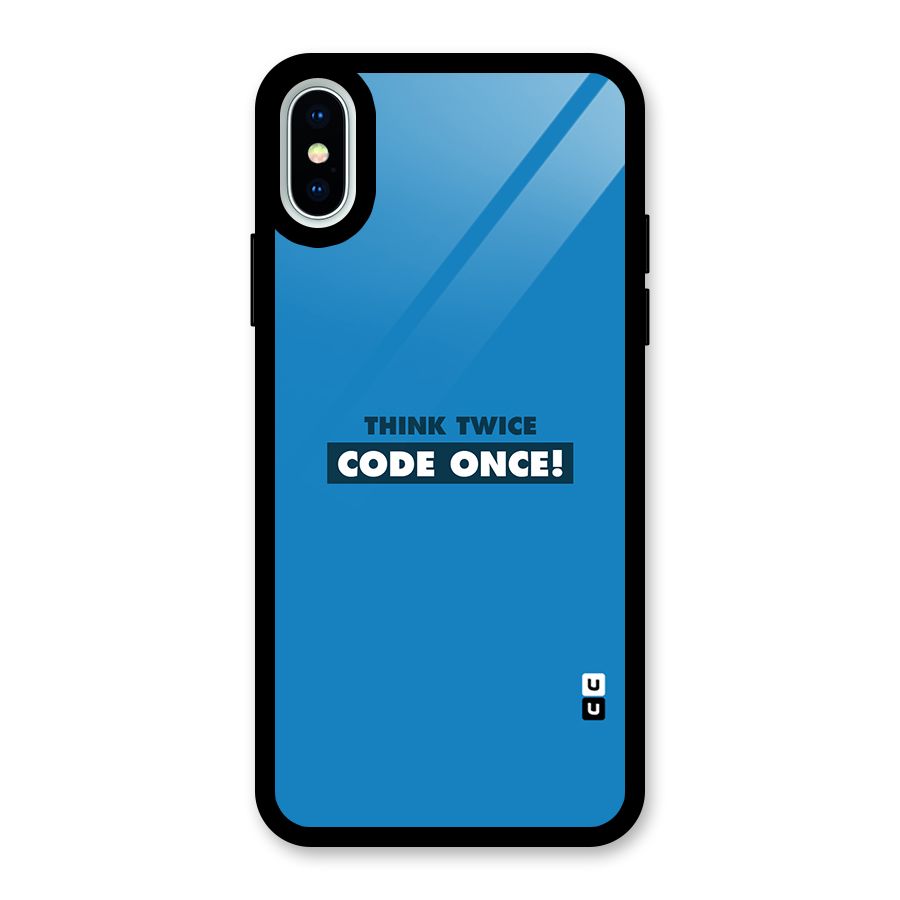 Think Twice Code Once Glass Back Case for iPhone X