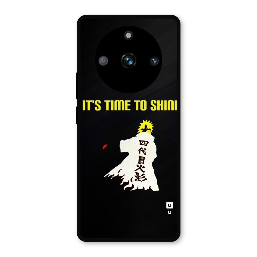 Time To Shine Metal Back Case for Realme 11 Pro Plus