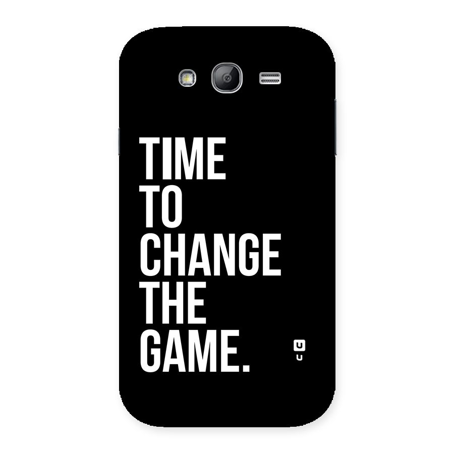 Time to Change the Game Back Case for Galaxy Grand Neo