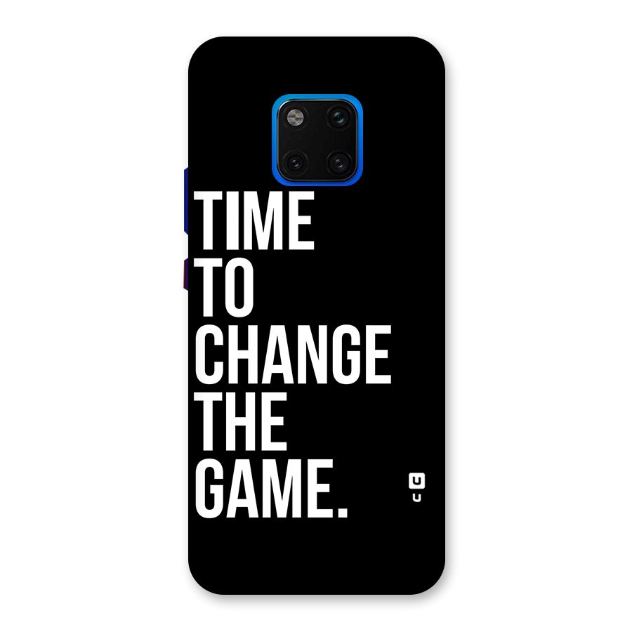 Time to Change the Game Back Case for Huawei Mate 20 Pro