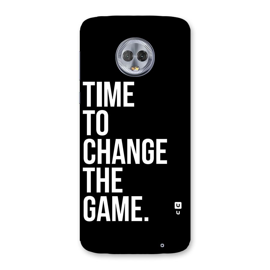 Time to Change the Game Back Case for Moto G6 Plus