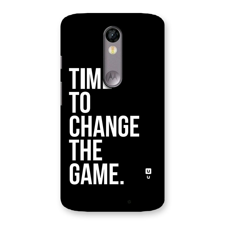 Time to Change the Game Back Case for Moto X Force