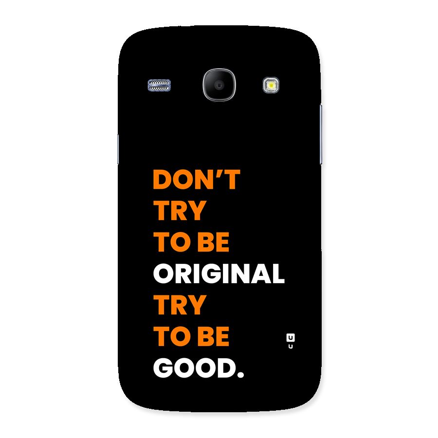 To Be Good Back Case for Galaxy Core