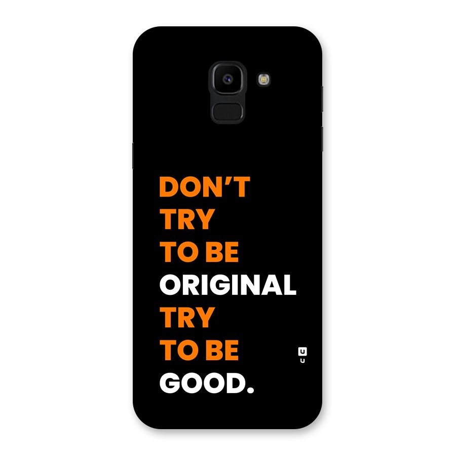 To Be Good Back Case for Galaxy J6