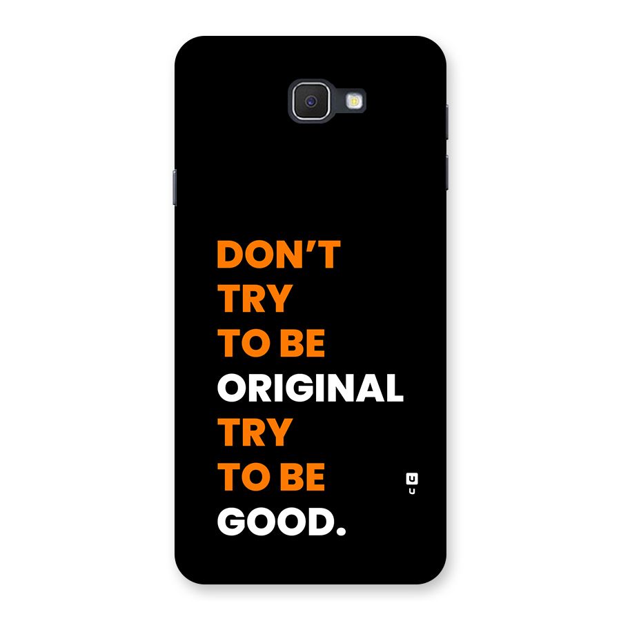 To Be Good Back Case for Galaxy J7 Prime
