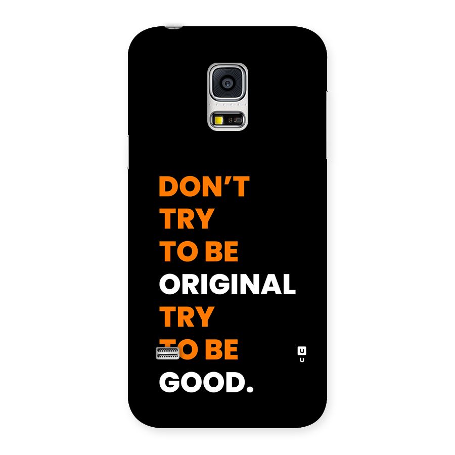 To Be Good Back Case for Galaxy S5 Mini