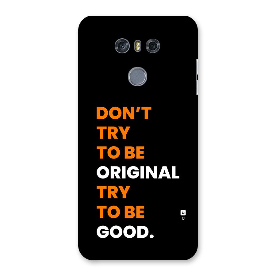To Be Good Back Case for LG G6