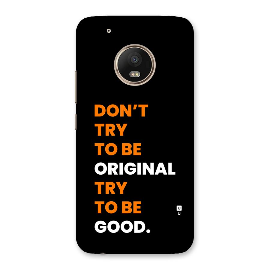 To Be Good Back Case for Moto G5 Plus