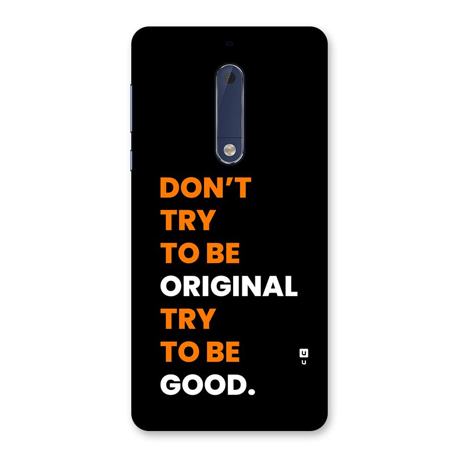 To Be Good Back Case for Nokia 5