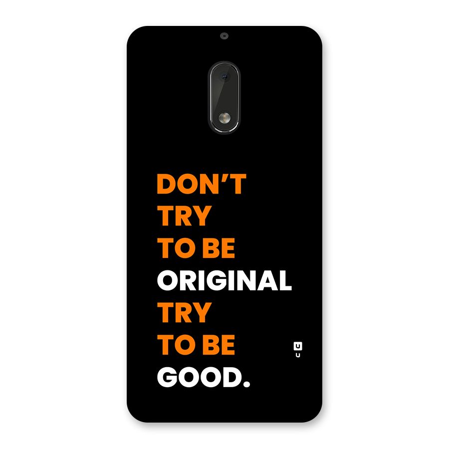 To Be Good Back Case for Nokia 6