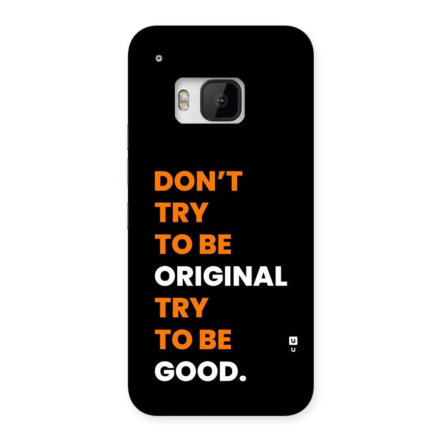 To Be Good Back Case for One M9