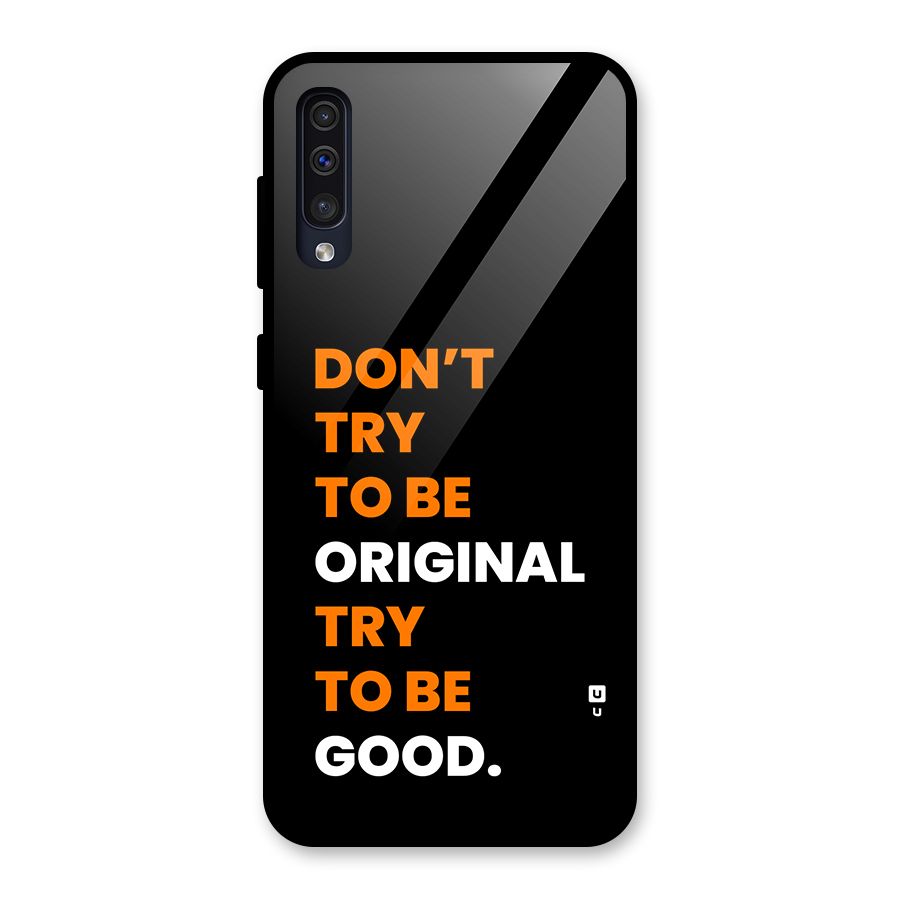 To Be Good Glass Back Case for Galaxy A50