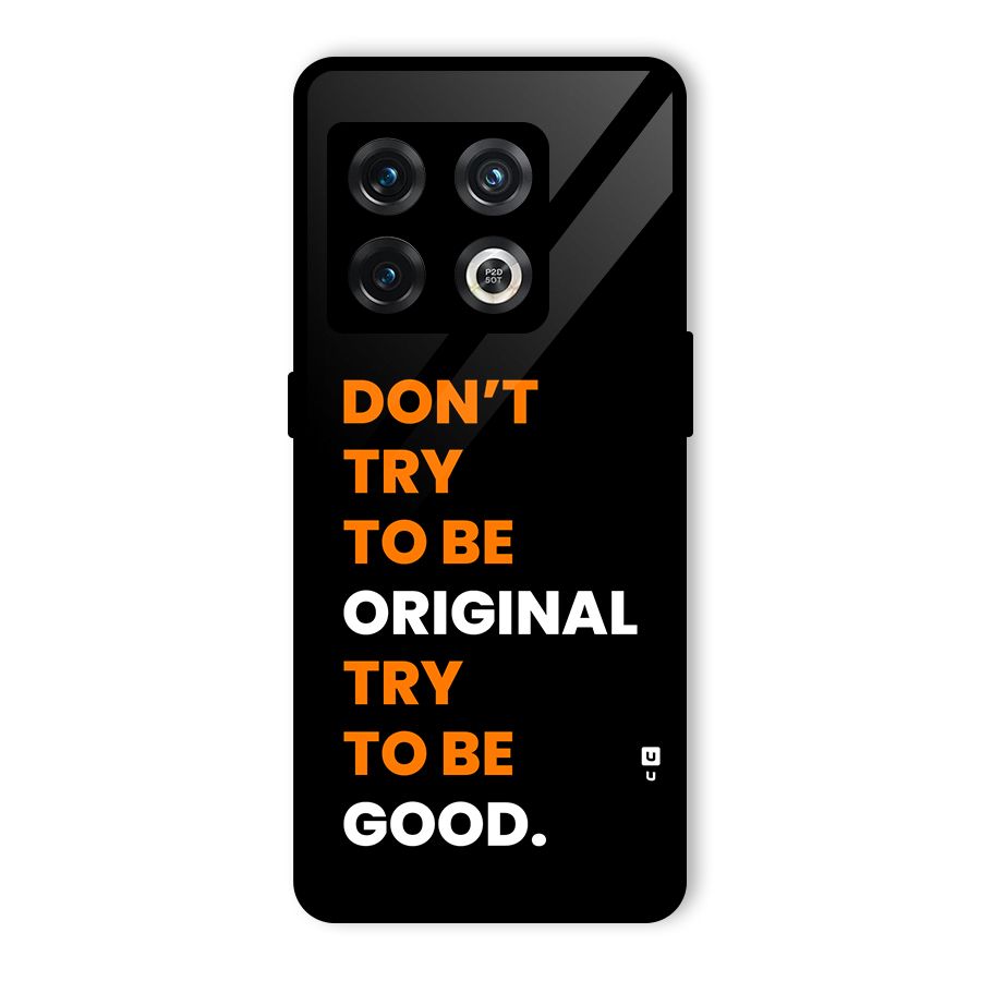 To Be Good Glass Back Case for OnePlus 10 Pro 5G