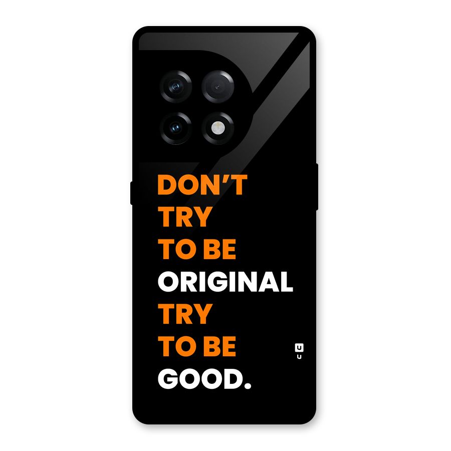 To Be Good Glass Back Case for OnePlus 11R