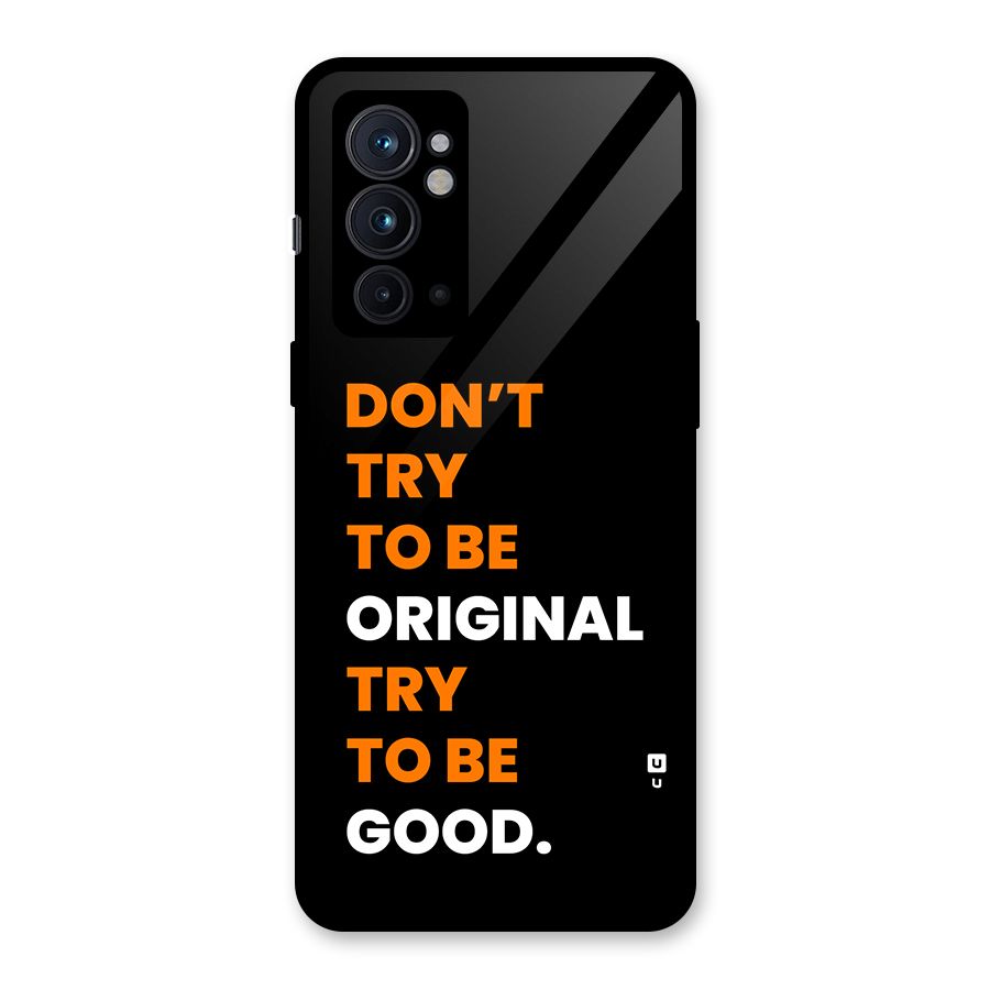 To Be Good Glass Back Case for OnePlus 9RT 5G
