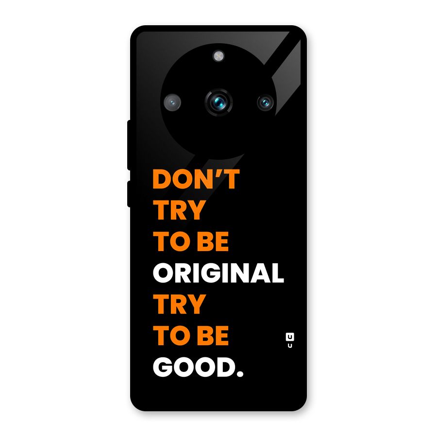 To Be Good Glass Back Case for Realme 11 Pro Plus