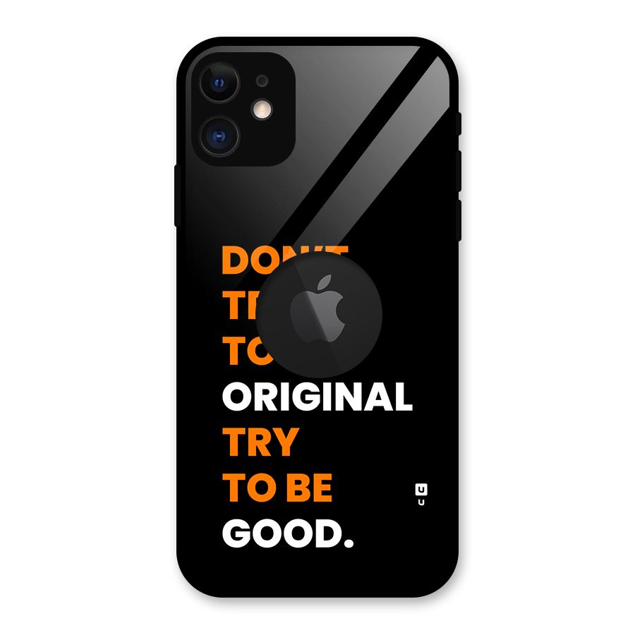 To Be Good Glass Back Case for iPhone 11 Logo Cut