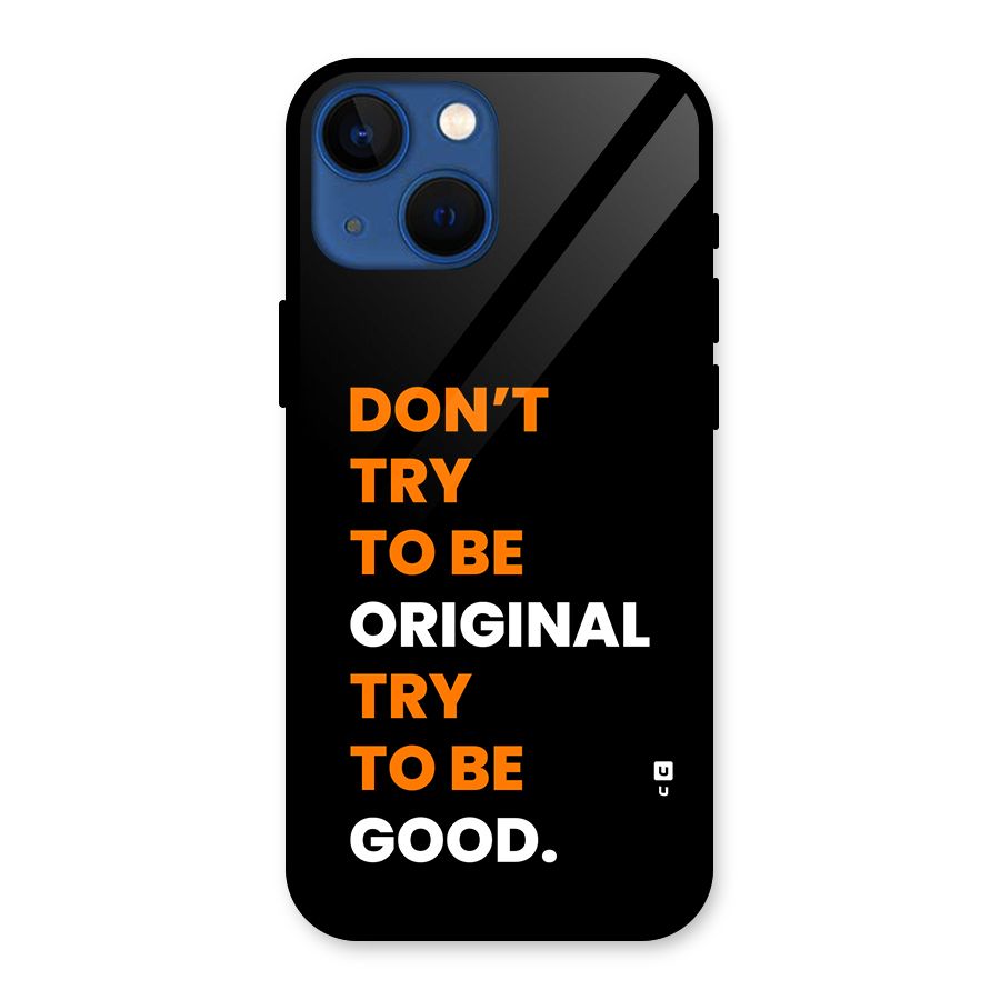 To Be Good Glass Back Case for iPhone 13 Mini