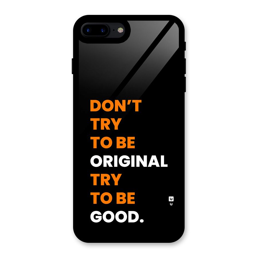 To Be Good Glass Back Case for iPhone 8 Plus