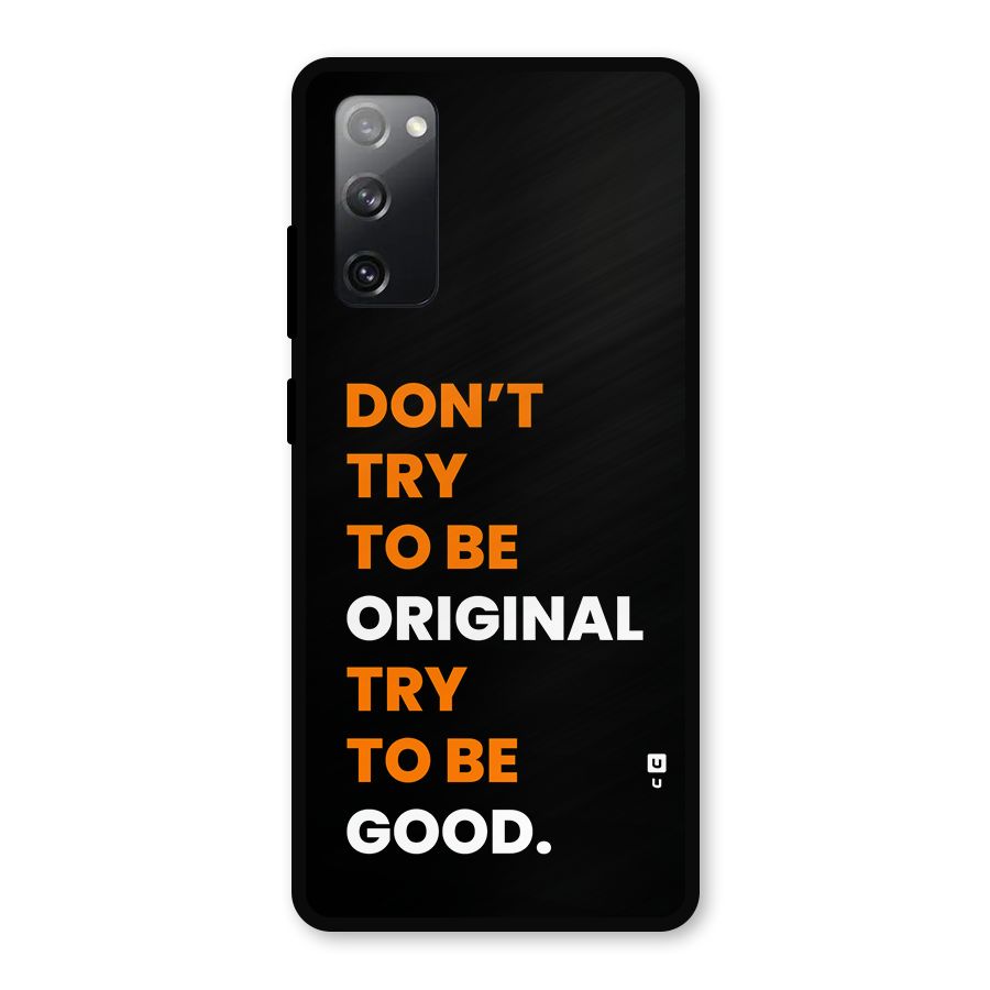 To Be Good Metal Back Case for Galaxy S20 FE