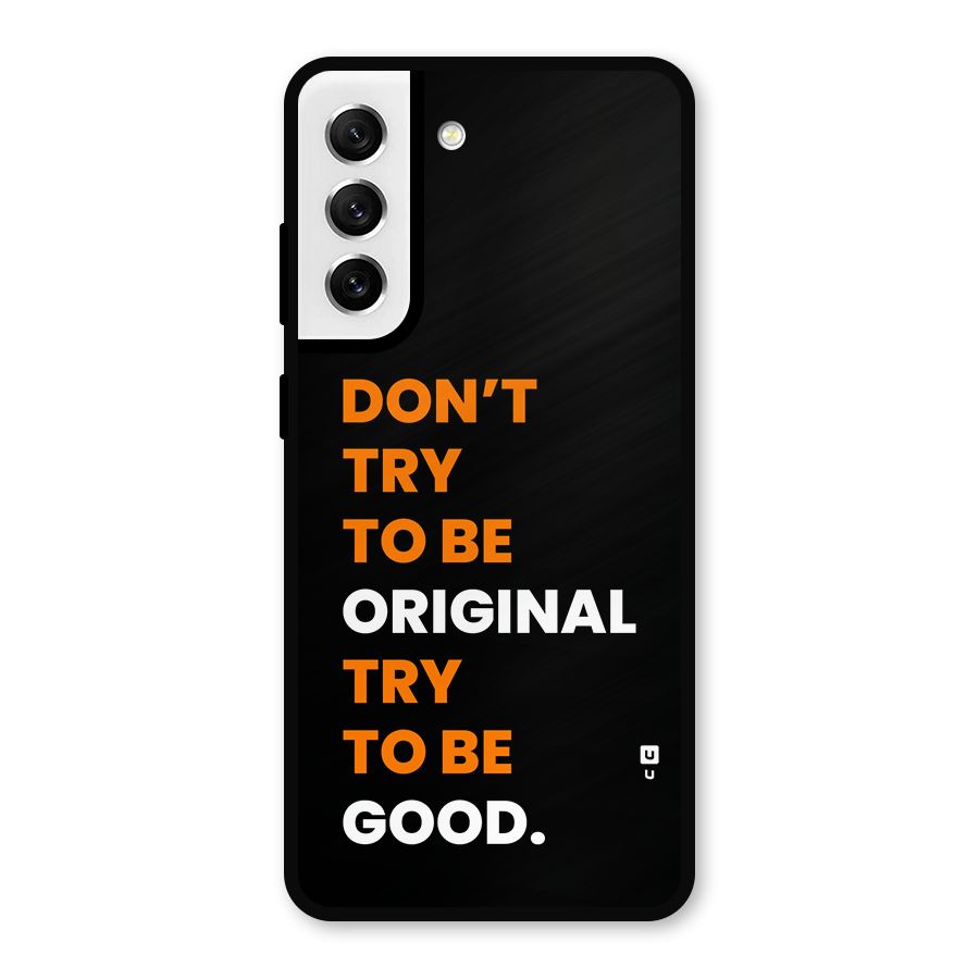 To Be Good Metal Back Case for Galaxy S21 FE 5G