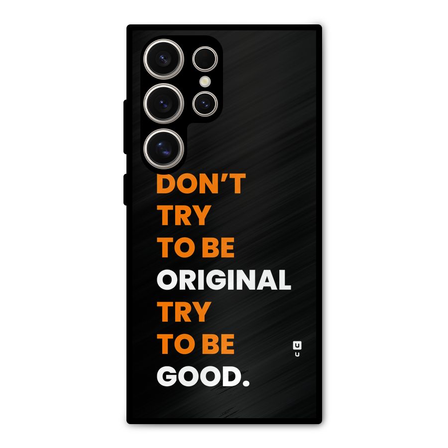 To Be Good Metal Back Case for Galaxy S24 Ultra